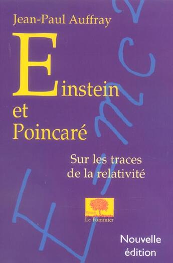 Couverture du livre « Einstein et poincare - sur les traces de la relativite (édition 2005) » de Jean-Paul Auffray aux éditions Le Pommier