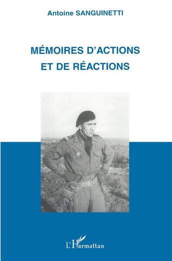 Couverture du livre « MEMOIRES D'ACTIONS ET DE REACTIONS » de Antoine Sanguinetti aux éditions L'harmattan