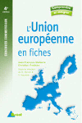 Couverture du livre « L'Union européenne en fiches (4e édition) » de J-F Malterre et C Pradeau aux éditions Breal