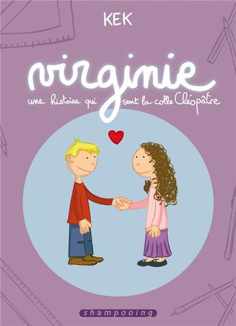 Couverture du livre « Virginie ; une histoire qui sent la colle cléopâtre » de Kek aux éditions Delcourt