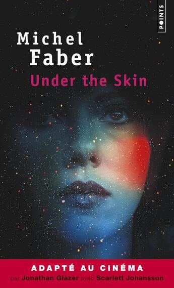 Couverture du livre « Under the skin » de Michel Faber aux éditions Points