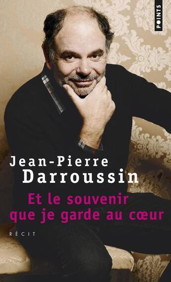 Couverture du livre « Et le souvenir que je garde au coeur » de Jean-Pierre Darroussin aux éditions Points