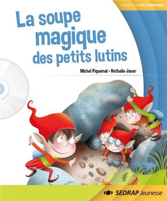 Couverture du livre « La soupe magique des petits lutins - album » de  aux éditions Sedrap