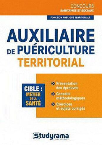 Couverture du livre « Auxiliaire de puériculture territorial » de Cecile Bouye aux éditions Studyrama