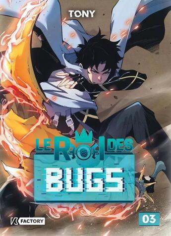 Couverture du livre « Le roi des bugs Tome 3 » de Tony aux éditions Vega Dupuis