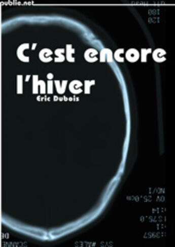 Couverture du livre « C'est encore l'hiver » de Eric Dubois aux éditions Publie.net