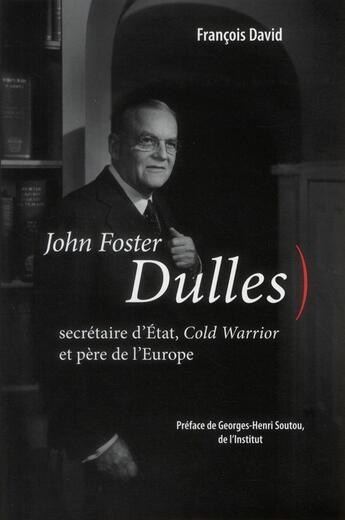 Couverture du livre « John forster dulles 1888 1959 » de David Francois aux éditions Sorbonne Universite Presses