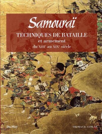 Couverture du livre « Samouraï ; techniques de bataille et armement du XIIIe au XIXe siècle » de Thomas D. Conlan aux éditions Du May