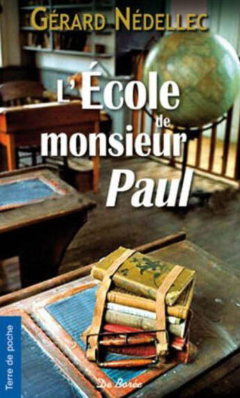 Couverture du livre « Ecole de monsieur paul (l') » de Nedellec G aux éditions De Boree