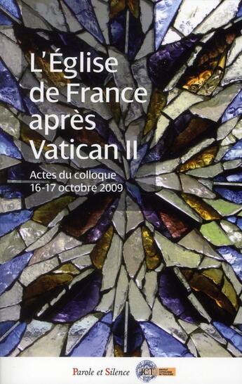 Couverture du livre « L'Eglise de France après Vatican II ; 1965-1975 » de  aux éditions Parole Et Silence