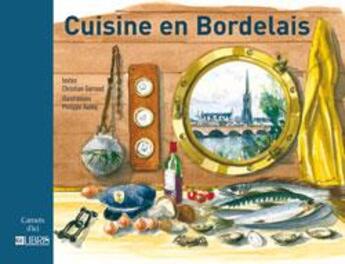 Couverture du livre « Cuisine en bordelais » de Christian Garraud et Philippe Audoy aux éditions Glenat