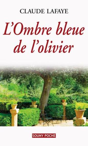 Couverture du livre « L'ombre bleue de l'olivier » de Claude Lafaye aux éditions Lucien Souny