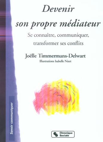 Couverture du livre « Devenir son propre mediateur » de Timmermans J aux éditions Chronique Sociale