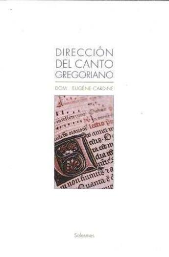 Couverture du livre « Direccion del canto gregoriano » de Cardine Eugene aux éditions Solesmes