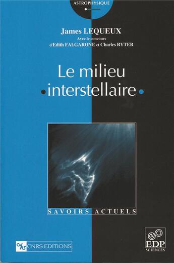 Couverture du livre « Le milieu interstellaire » de James Lequeux et Edith Falgarone et Charles Ryter aux éditions Edp Sciences