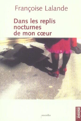 Couverture du livre « Dans les replis nocturnes de mon coeur » de Francoise Lalande aux éditions Le Grand Miroir