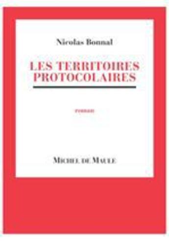 Couverture du livre « Les territoires protocolaires » de Nicolas Bonnal aux éditions Michel De Maule