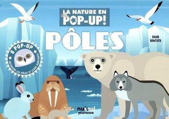 Couverture du livre « Nature - pop-up - poles » de David Hawcock aux éditions Nuinui Jeunesse