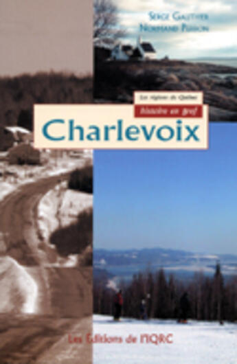 Couverture du livre « Charlevoix » de Serge Gauthier et Normand Perron aux éditions Presses De L'universite De Laval