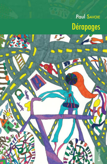 Couverture du livre « Derapages » de Paul Savoie aux éditions Interligne