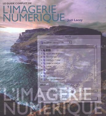 Couverture du livre « Le Guide Complet De L'Imagerie Numerique » de Joel Lacey aux éditions Compagnie Du Livre