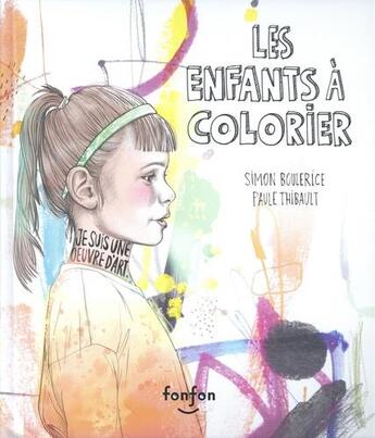 Couverture du livre « Les enfants a colorier » de Simon Boulerice aux éditions Fonfon