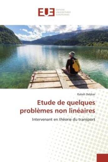 Couverture du livre « Etude de quelques problemes non lineaires - intervenant en theorie du transport » de Debbar Rabah aux éditions Editions Universitaires Europeennes