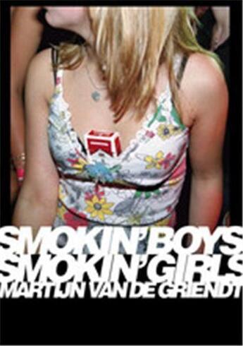 Couverture du livre « Martijn van de griendt smokin' boys smokin' girls » de De Griendt Martijn aux éditions Schilt