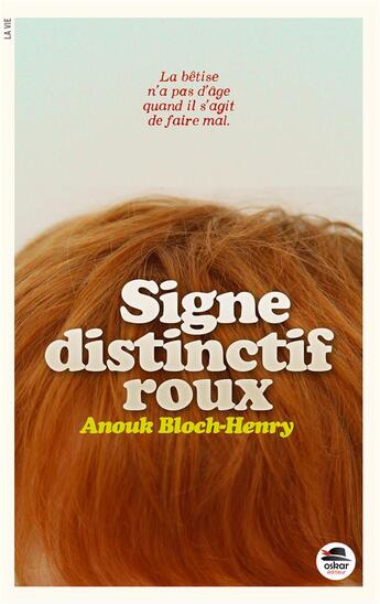 Couverture du livre « Signe distinctif : roux » de Anouk Bloch-Henry aux éditions Oskar