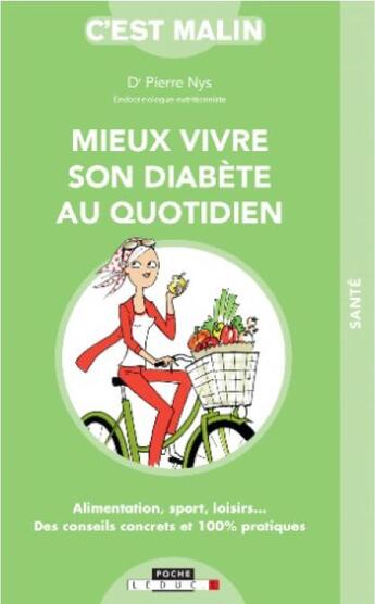 Couverture du livre « C'est malin poche : mieux vivre son diabète au quotidien ; alimentation, sport, loisirs... des conseils concrets et 100% pratiques » de Pierre Nys aux éditions Leduc