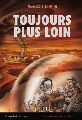 Couverture du livre « Toujours plus loin » de Santini Francois aux éditions 7 Ecrit