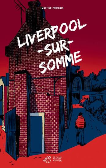 Couverture du livre « Liverpool-sur-Somme » de Martine Pouchain aux éditions Thierry Magnier