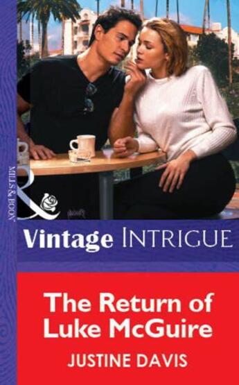 Couverture du livre « The Return of Luke McGuire (Mills & Boon Vintage Intrigue) » de Justine Davis aux éditions Mills & Boon Series