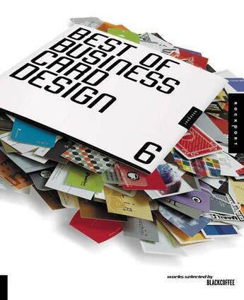 Couverture du livre « The best of business card design 6 (paperback) » de Blackcoffee aux éditions Rockport