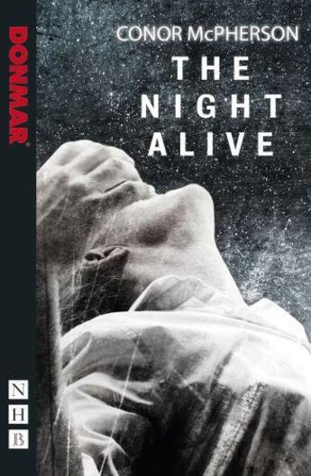 Couverture du livre « The Night Alive (NHB Modern Plays) » de Mcpherson Conor aux éditions Hern Nick Digital