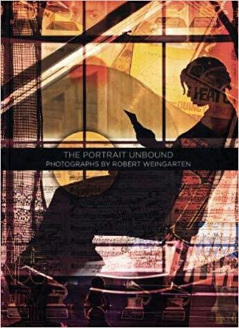 Couverture du livre « Portrait unbound: photographs by Robert Weingarten » de Julian Cox aux éditions Dap Artbook