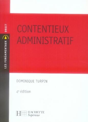 Couverture du livre « Contentieux administratif » de Turpin/Dominique aux éditions Hachette Education