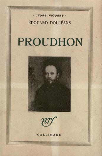 Couverture du livre « Proudhon » de Edouard Dolleans aux éditions Gallimard