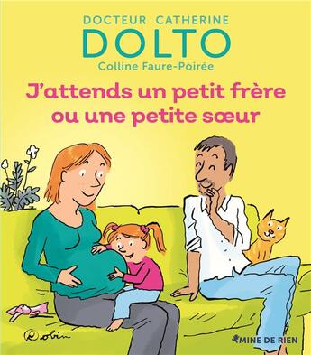 Couverture du livre « J'attends un petit frère ou une petite soeur » de Catherine Dolto et Colline Faure-Poiree aux éditions Gallimard Jeunesse Giboulees