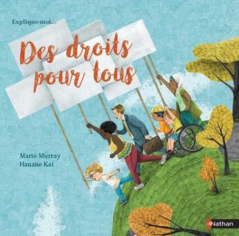 Couverture du livre « Explique-moi... des droits pour tous » de Hanane Kai et Marie Murray aux éditions Nathan