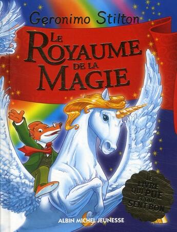 Couverture du livre « Un voyage au royaume de la fantaisie Tome 3 : Le royaume de la magie » de Geronimo Stilton aux éditions Albin Michel