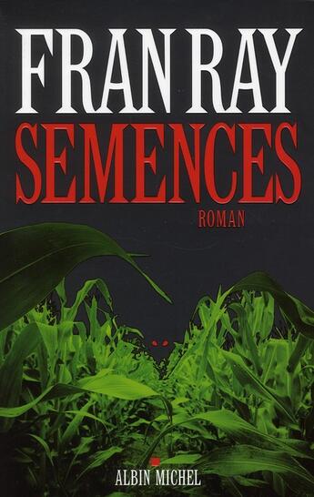 Couverture du livre « Semences » de Fran Ray aux éditions Albin Michel