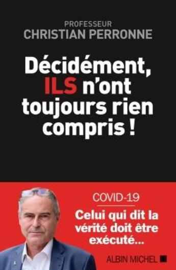 Couverture du livre « Décidément, ils n'ont toujours rien compris ! » de Christian Perronne aux éditions Albin Michel