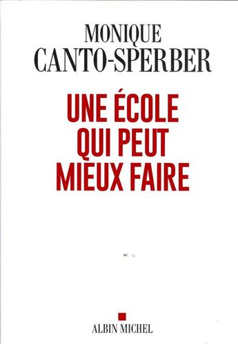 Couverture du livre « Une école qui peut mieux faire » de Monique Canto-Sperber aux éditions Albin Michel