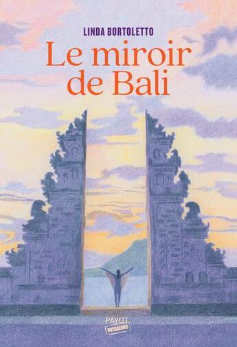 Couverture du livre « Le miroir de Bali » de Bortoletto Linda aux éditions Payot
