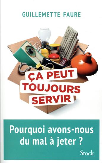 Couverture du livre « Ça peut toujours servir » de Guillemette Faure aux éditions Stock