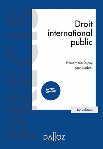 Couverture du livre « Droit international public (16e édition) » de Yann Kerbrat et Pierre-Marie Dupuy aux éditions Dalloz