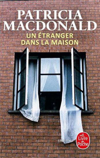 Couverture du livre « Un étranger dans la maison » de Patricia Macdonald aux éditions Le Livre De Poche