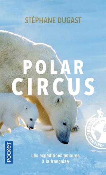 Couverture du livre « Polar circus » de Stephane Dugast aux éditions Pocket