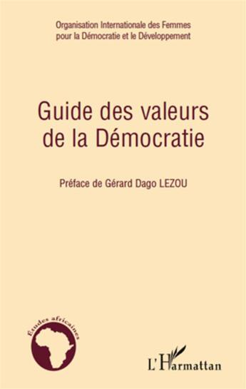 Couverture du livre « Guide des valeurs de la démocratie » de  aux éditions L'harmattan